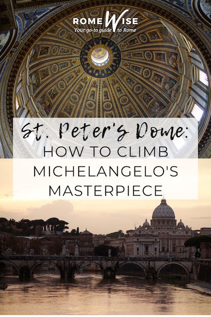 Everything you need to know about climbing St Peters dome in Rome