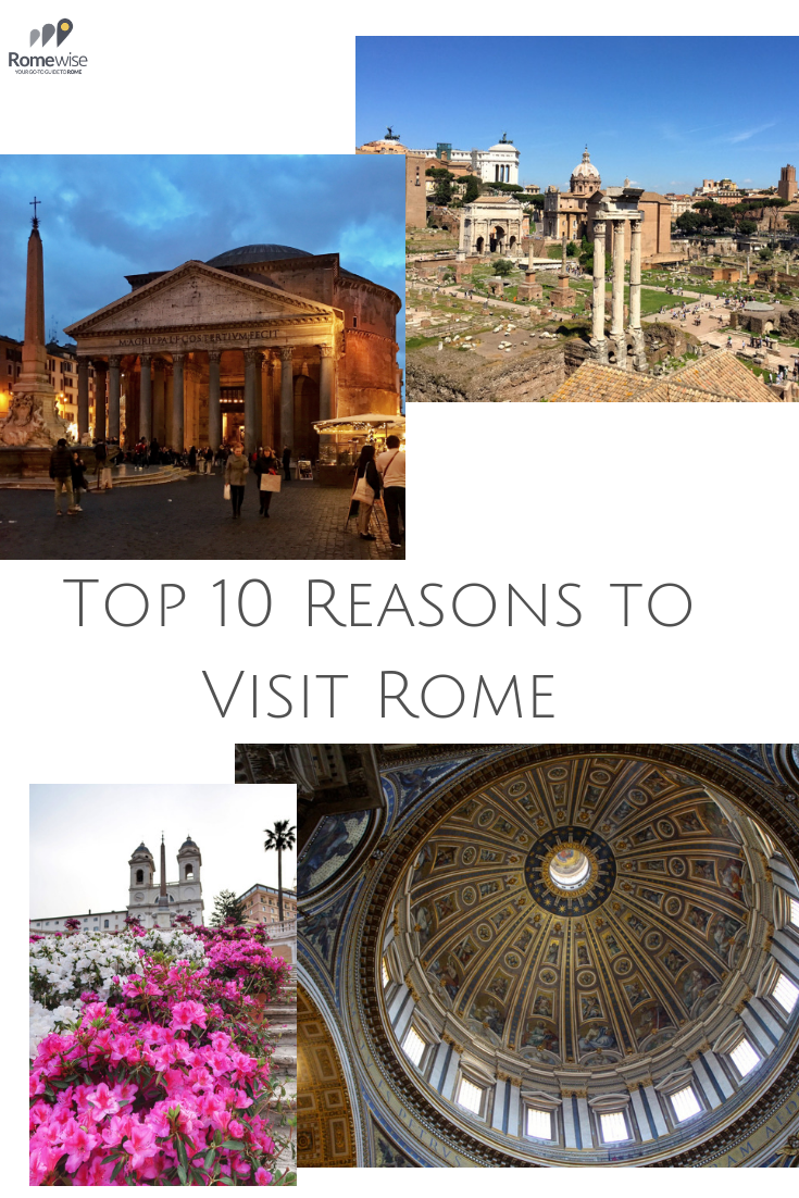 top 10 reasons to visit rome